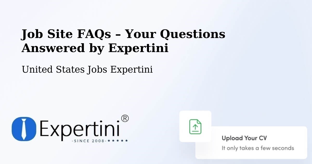 Job Site FAQs – Frequently Asked Questions – Enumclaw - Enumclaw, United States Jobs Expertini